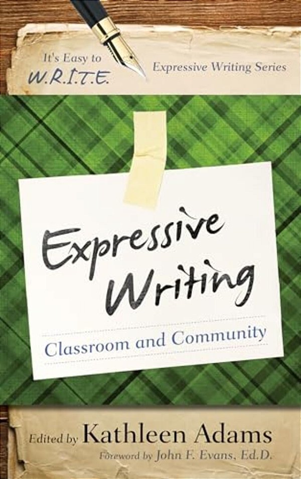 Expressive Writing: Classroom And Community-..