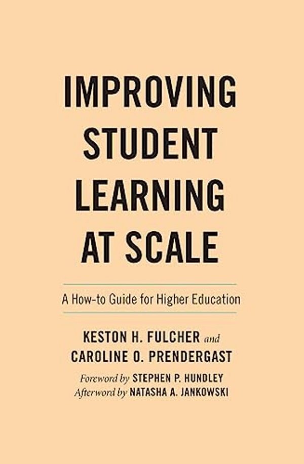 Improving Student Learning At Scale: A How-To Guide For Higher Education-..