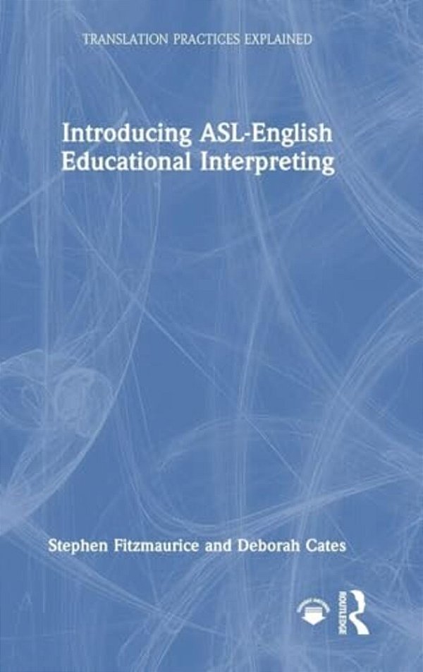 Introducing Asl-English Educational Interpreting-..
