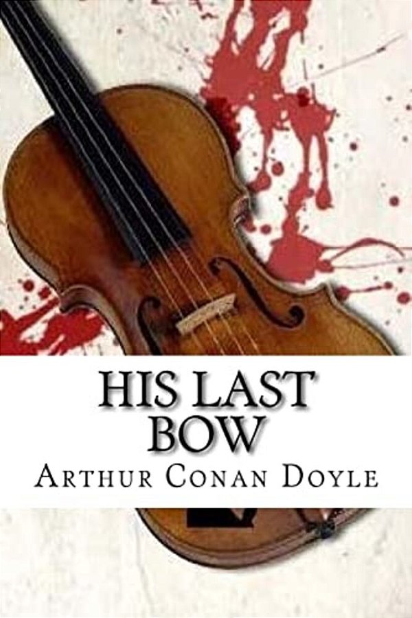His Last Bow-..