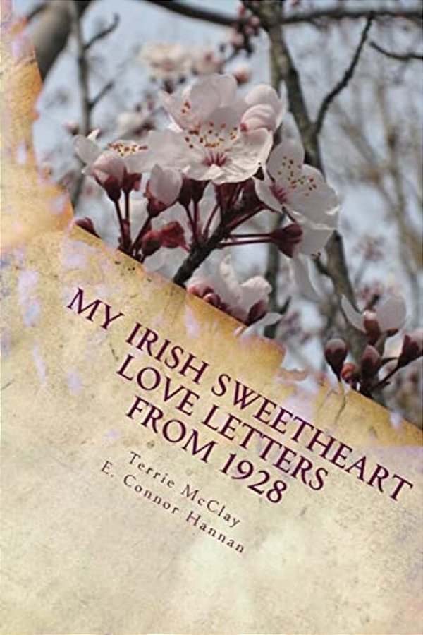 My Irish Sweetheart: Love Letters From 1928-..