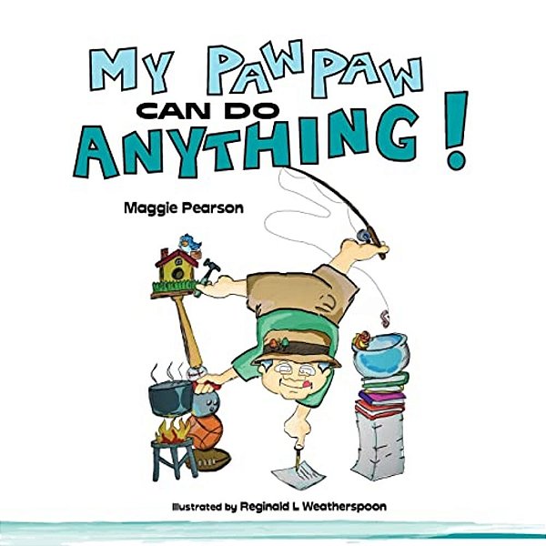 My Paw Paw Can Do Anything!-..
