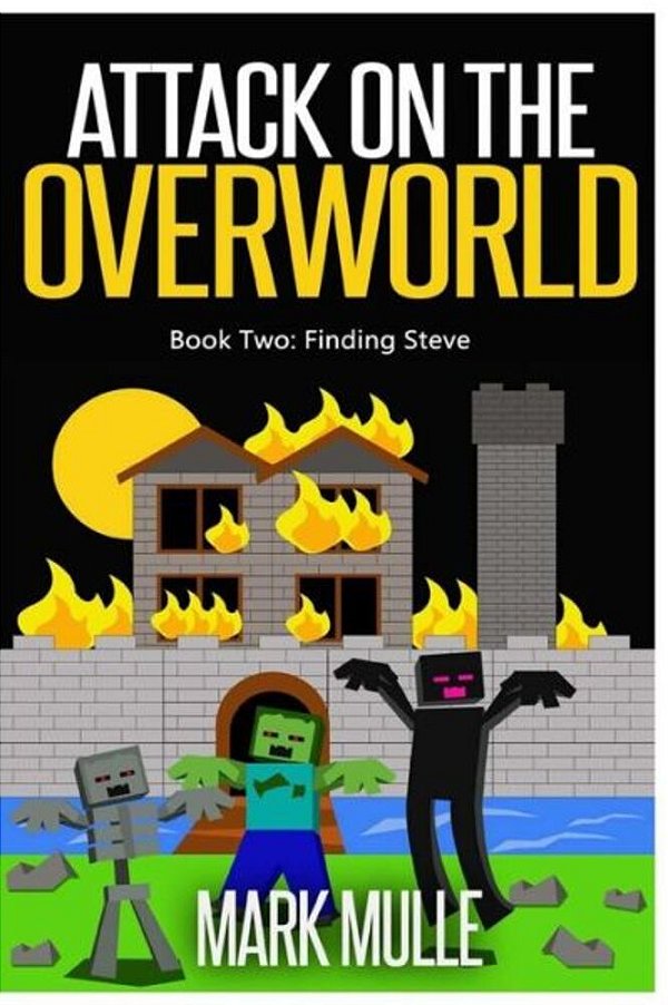 Attack On The Overworld, Book Two: Finding Steve-..