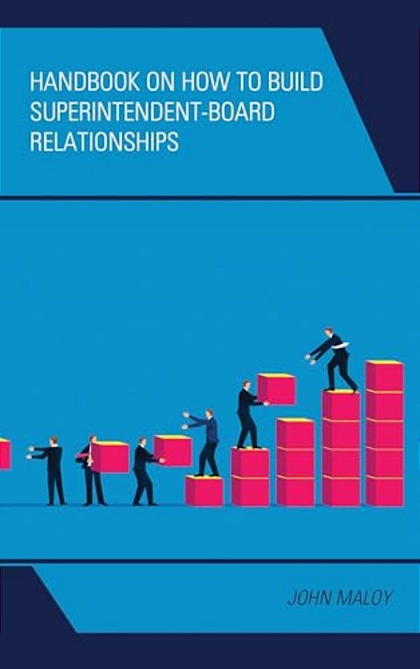 Handbook On How To Build Superintendent-Board Relationships-..