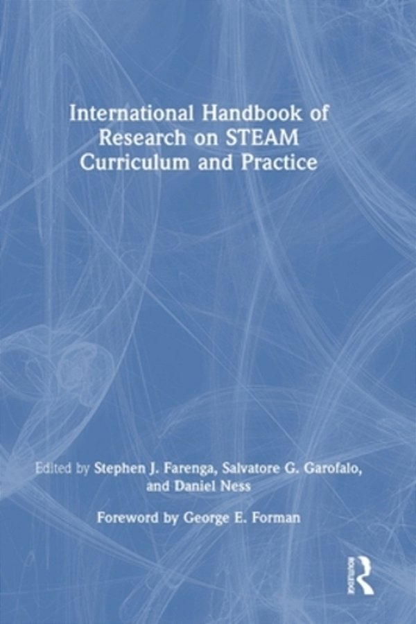 International Handbook Of Research On Steam Curriculum And Practice-..