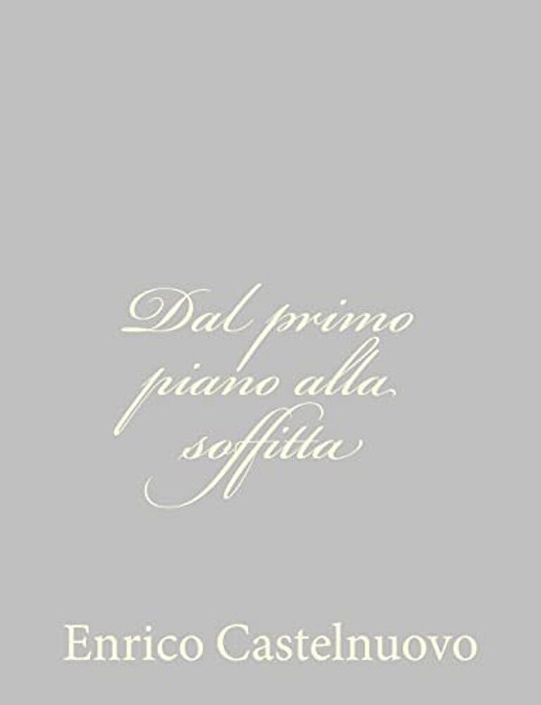 Dal Primo Piano Alla Soffitta-..