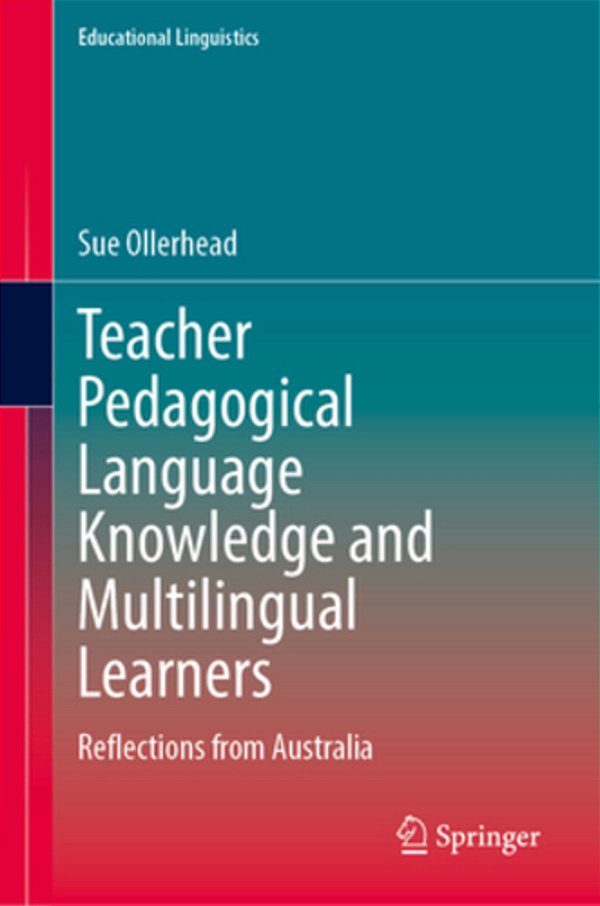 Translanguaging In Australian Classrooms: Towards Plurilingual Pedagogical Knowledge In Teacher Education-..