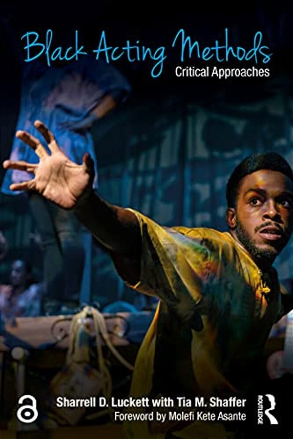 Black Acting Methods: Critical Approaches-..