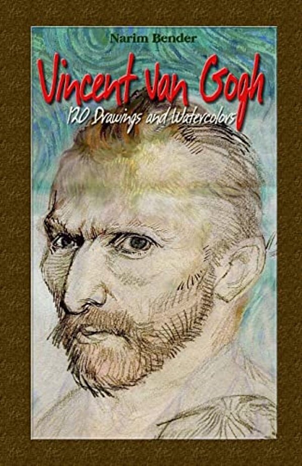 Vincent Van Gogh: 120 Drawings And Watercolors-..