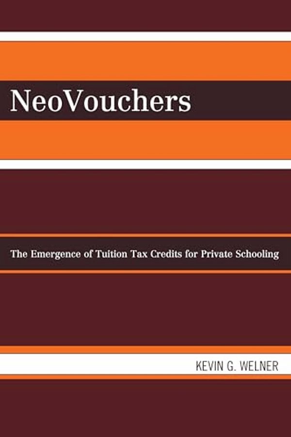 Neovouchers: The Emergence Of Tuition Tax Credits For Private Schooling-..