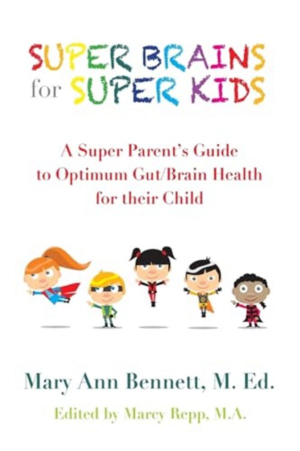 Super Brains For Super Kids: A Super Parent's Research Based Resource-..