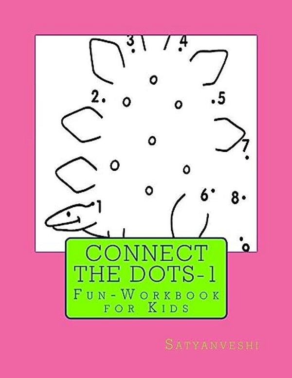 Connect The Dots 1: Fun-Workbook For Kids-..