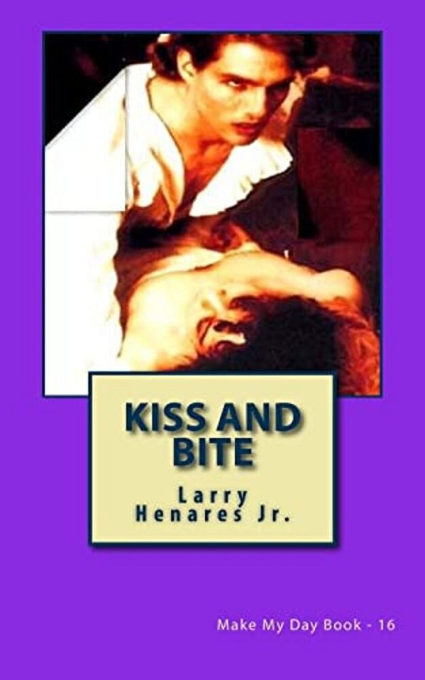Kiss And Bite: Make My Day Book-16-..