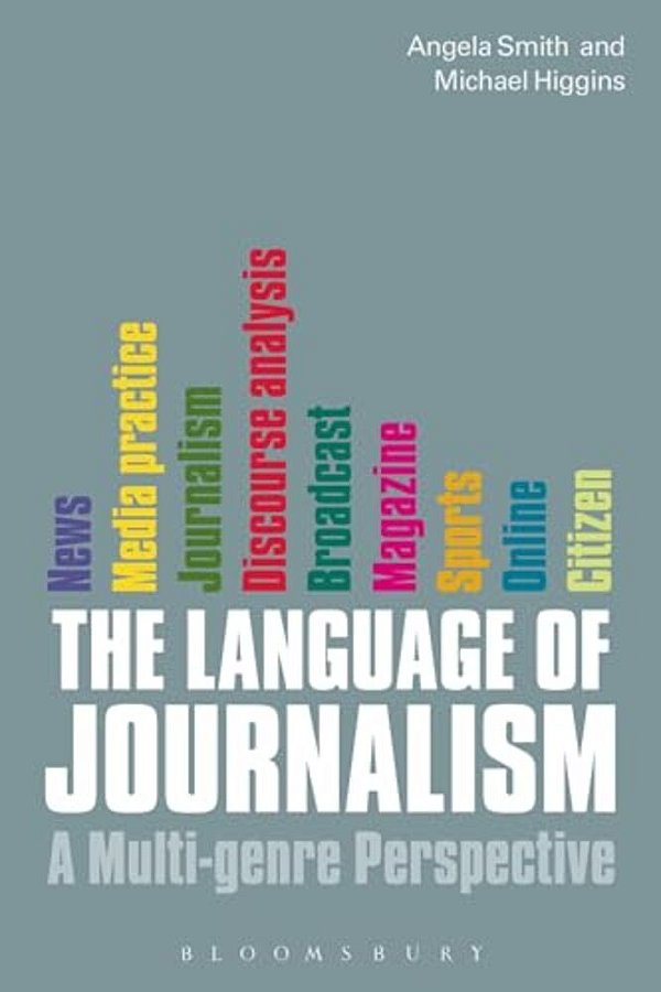 The Language Of Journalism: A Multi-Genre Perspective-..