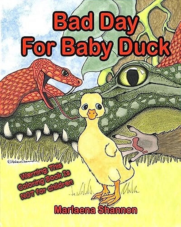 Bad Day For Baby Duck: Grown-Up Coloring Book Edition-..
