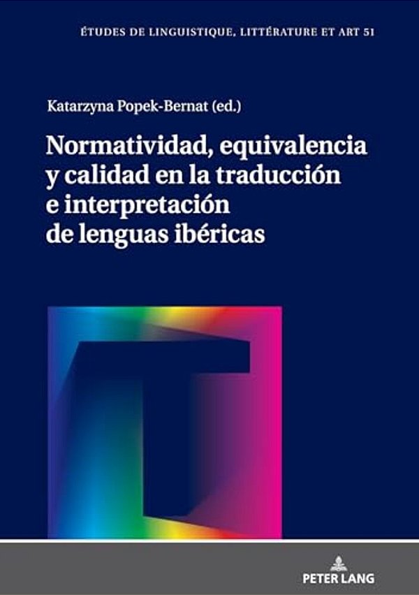 Normatividad, Equivalencia Y Calidad En La Traducción E Interpretación De Lenguas Ibéricas-..