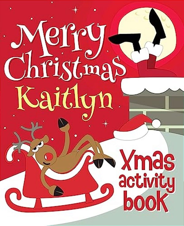 Merry Christmas Kaitlyn - Xmas Activity Book: (Personalized Children's Activity Book)-..