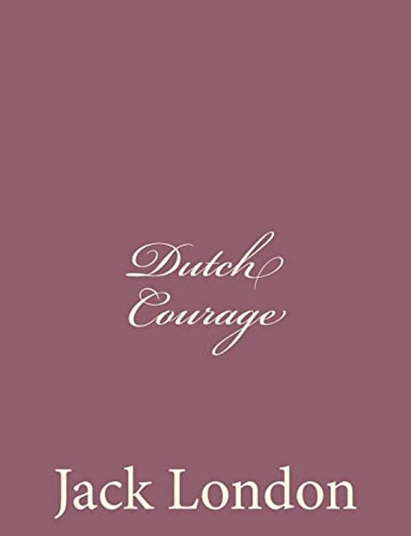 Dutch Courage-..