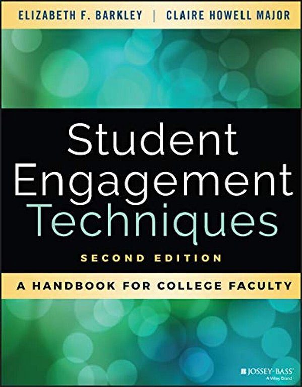 Student Engagement Techniques: A Handbook For College Faculty-..