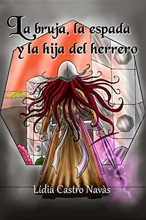 La Bruja, La Espada Y La Hija Del Herrero-..