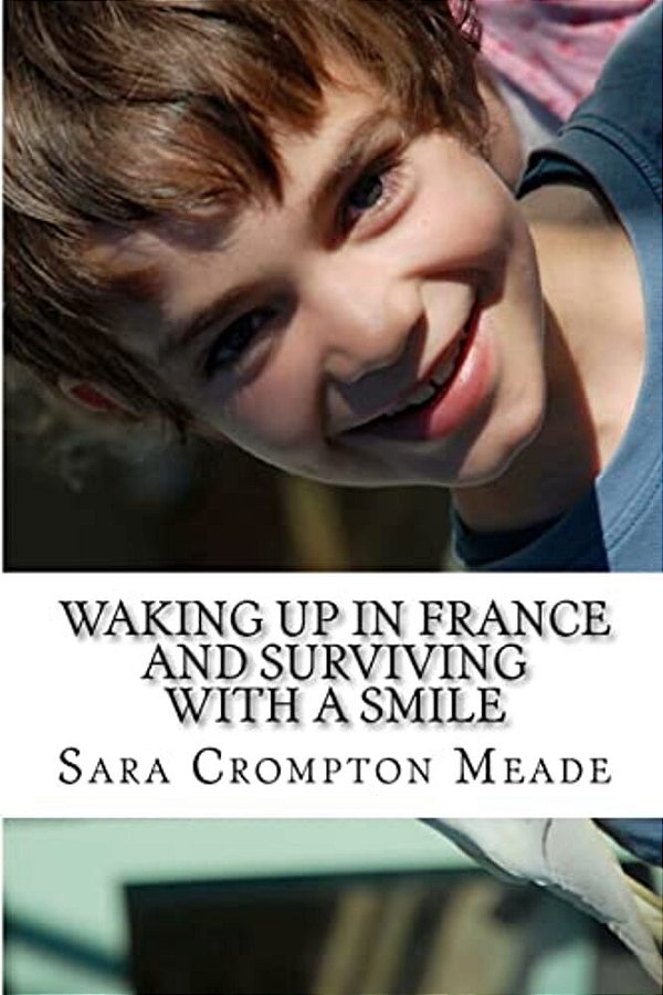 Waking Up In France And Surviving With A Smile-..