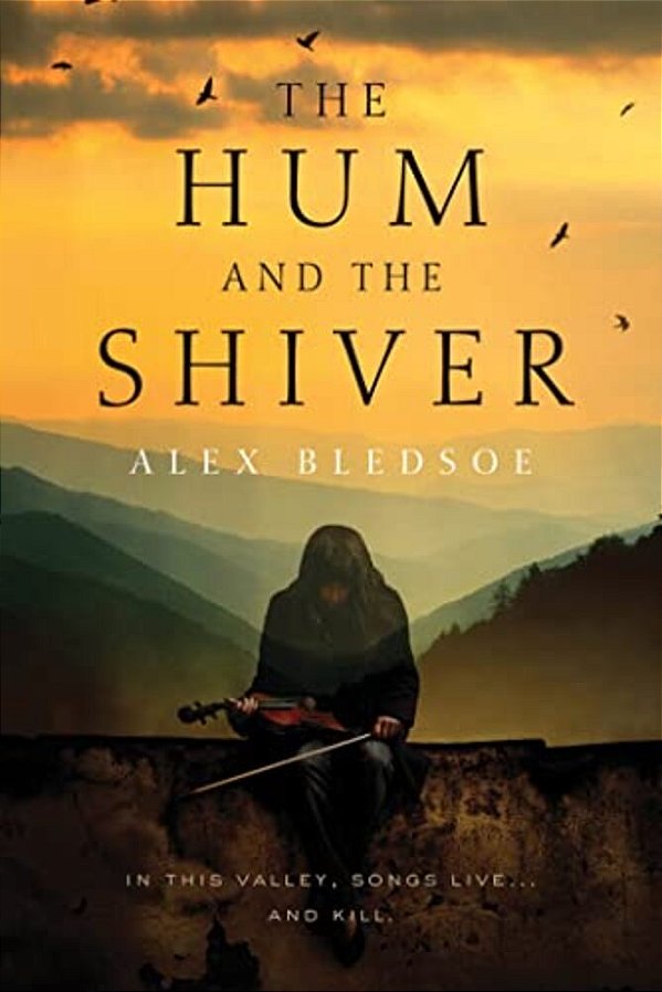 The Hum And The Shiver: A Novel Of The Tufa-..