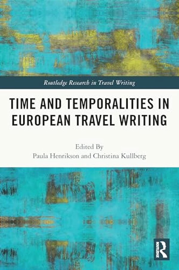 Time And Temporalities In European Travel Writing-..