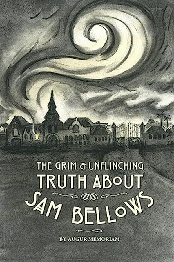 The Grim And Unflinching Truth About Sam Bellows-..