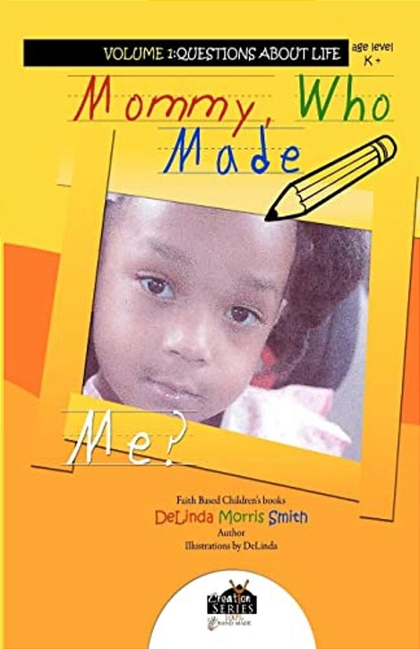 Mommy, Who Made Me?: Creation Series: 100% Handmade-..