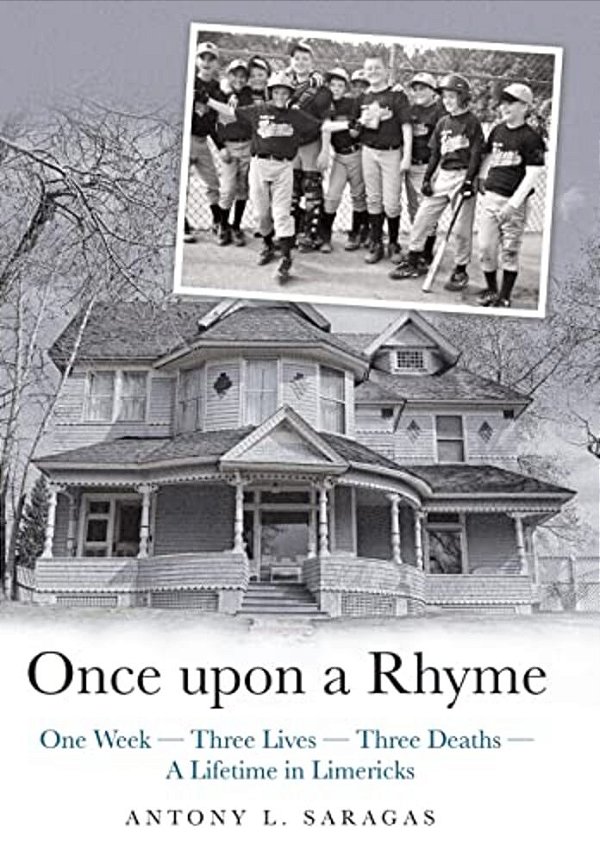 Once Upon A Rhyme: One Week --- Three Lives --- Three Deaths --- A Lifetime In Limericks-..