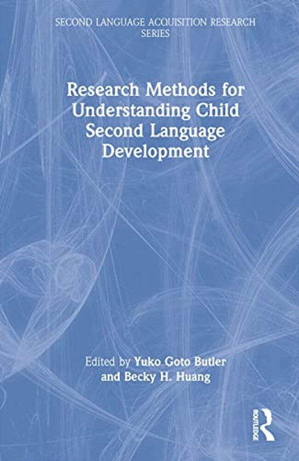Research Methods For Understanding Child Second Language Development-..