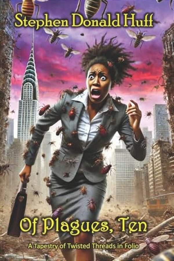 Of Plagues, Ten: A Tapestry Of Twisted Threads In Folio-..