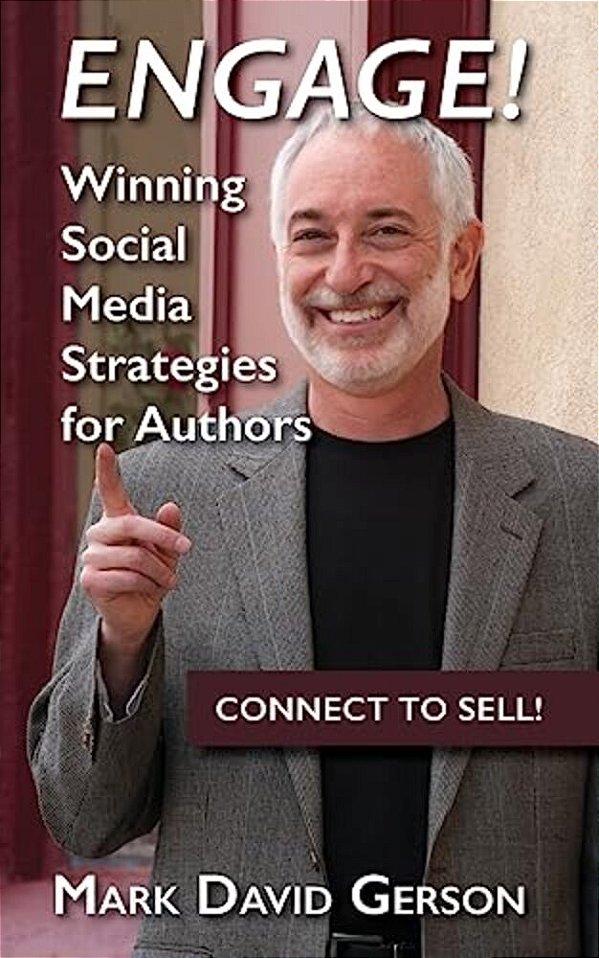 Engage!: Winning Social Media Strategies For Authors-..