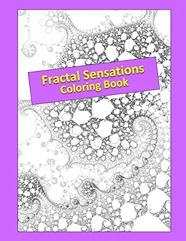 Fractal Sensations: Coloring Book-..