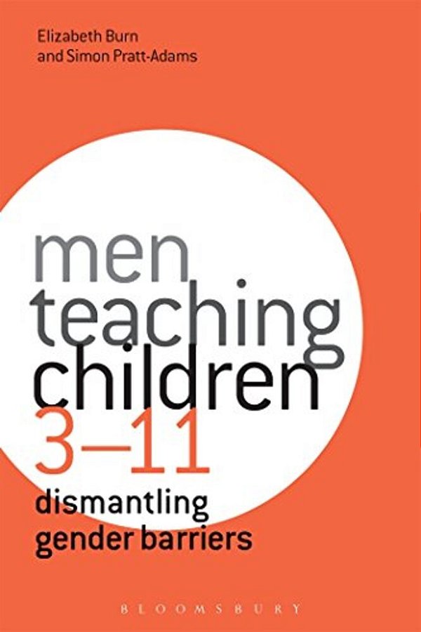 Men Teaching Children 3-11: Dismantling Gender Barriers-..