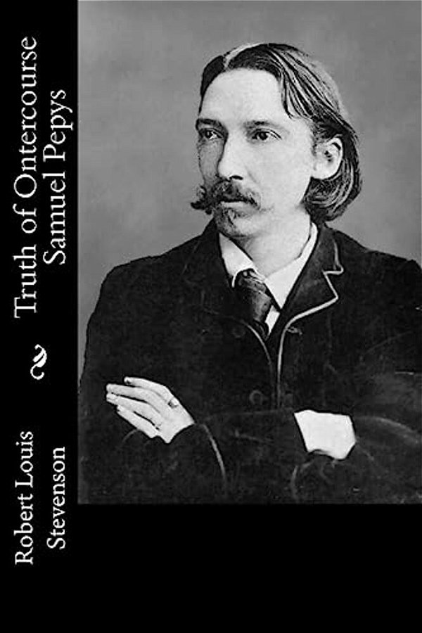 Truth Of Ontercourse Samuel Pepys-..