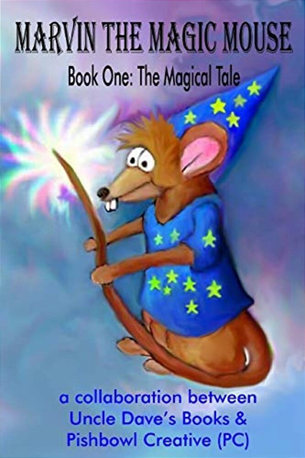 Marvin The Magic Mouse: The Magical Tale-..