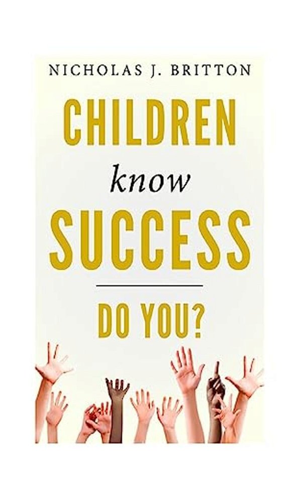 Children Know Success. Do You?-..