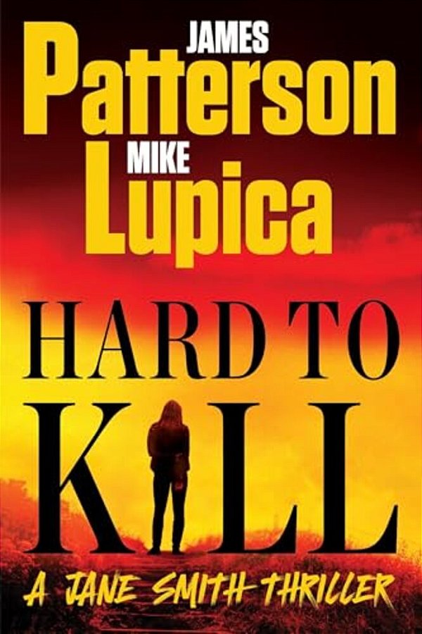 Hard To Kill: A Jane Smith Thriller-..