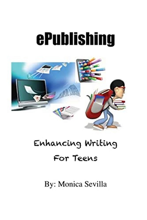 Epublishing: Enhancing Writing For Teens-..