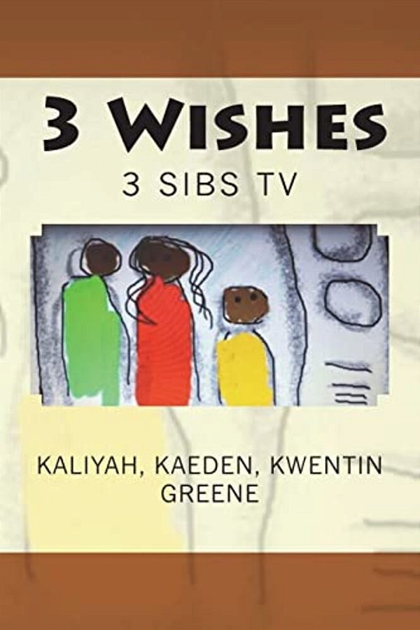 3 Wishes: 3 Sibs Tv-..