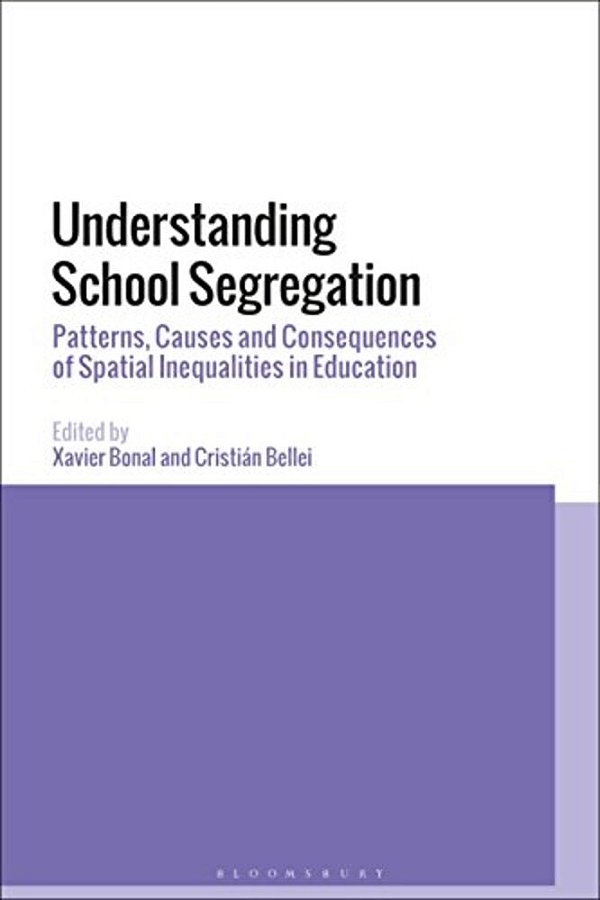 Understanding School Segregation: Patterns, Causes And Consequences Of Spatial Inequalities In Education-..