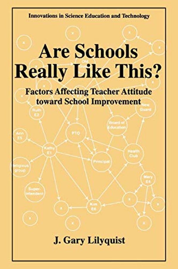 Are Schools Really Like This?: Factors Affecting Teacher Attitude Toward School Improvement-..