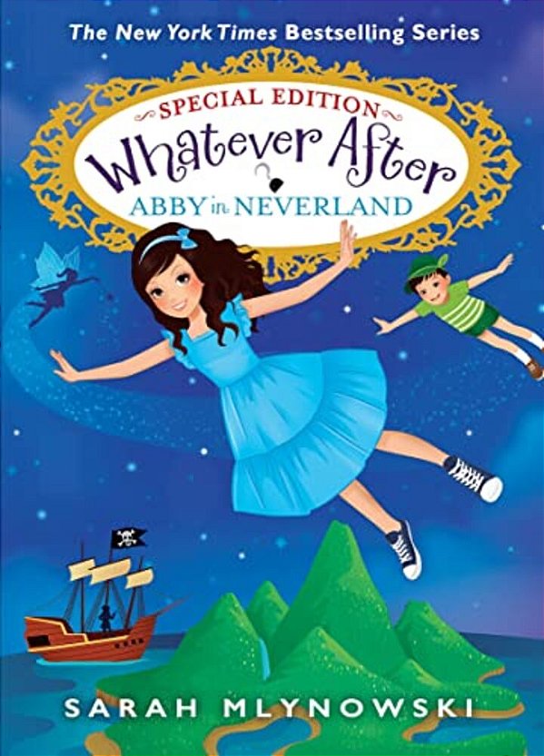 Abby In Neverland (Whatever After Special Edition #3)-..