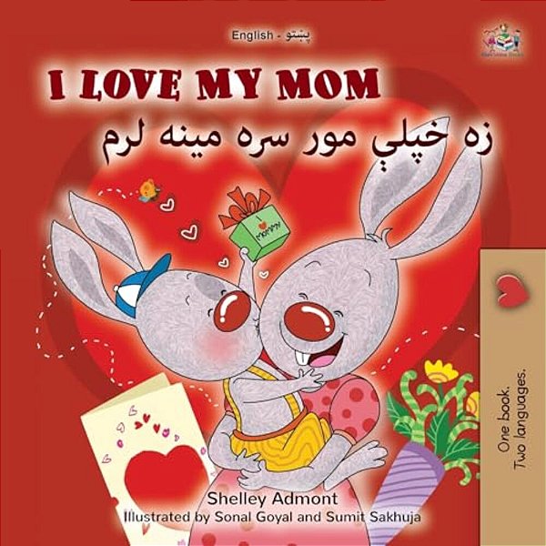 I Love My Mom (English Pashto Bilingual Book For Kids)-..