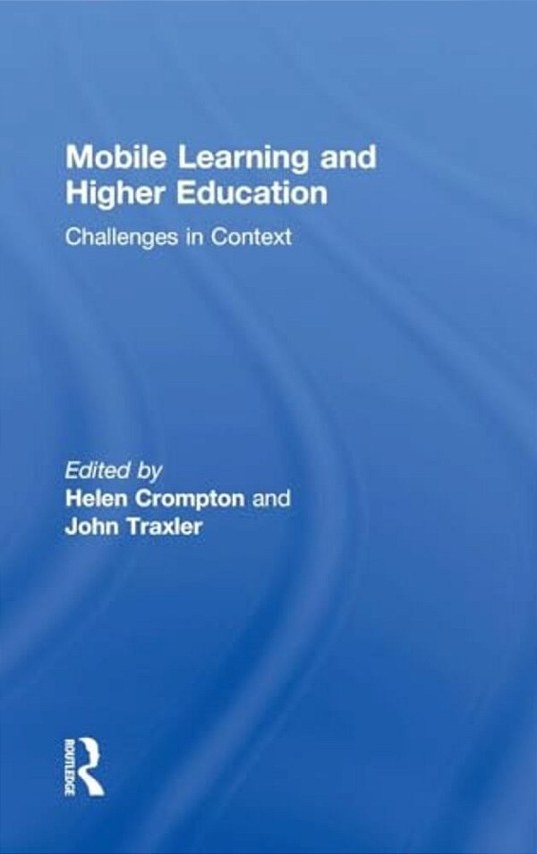 Mobile Learning And Higher Education: Challenges In Context-..