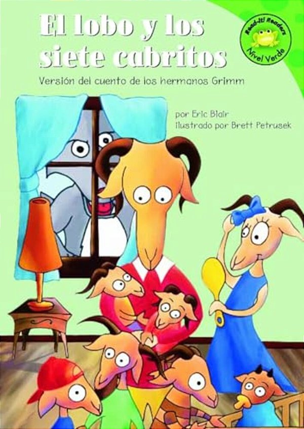 El Lobo Y Los Siete Cabritos: Versión Del Cuento De Los Hermanos Grimm-..