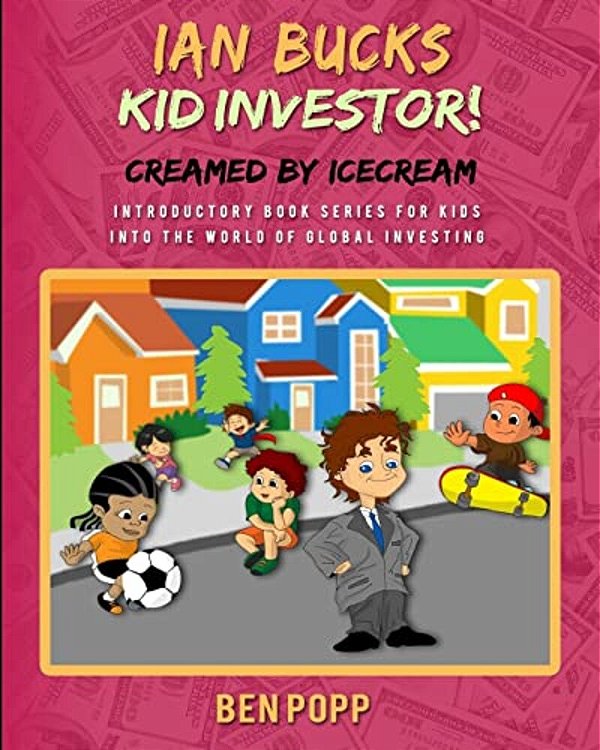 Ian Bucks Kid Investor! Creamed By Icecream-Intro Series To Global Investing-..