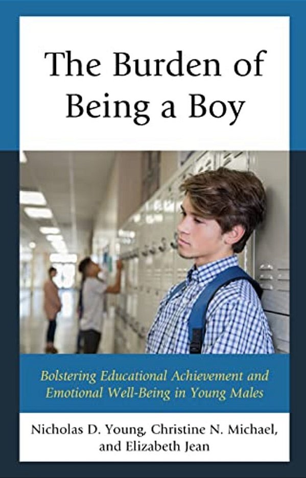 Burden Of Being A Boy: Bolstering Educational Achievement And Emotional Well-Being In Young Males-..