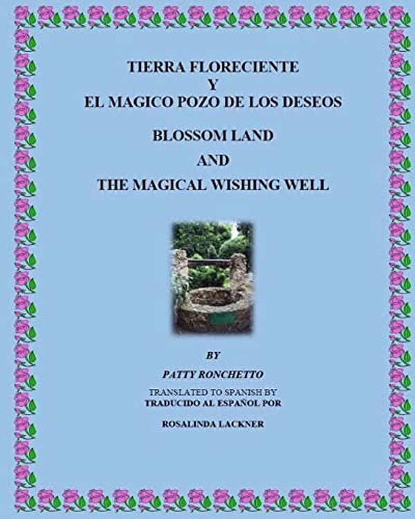 Tierra Floreciente Y El Magico Pozo De Los Deseos: Blossom Land And The Magical Wishing Well-..